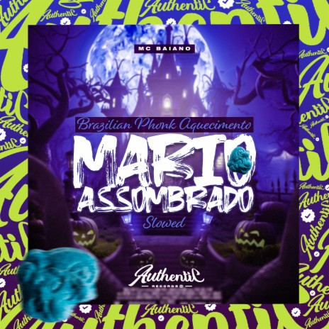 Brazilian Phonk - Aquecimento Mario Assombrado (Slowed) | Boomplay Music