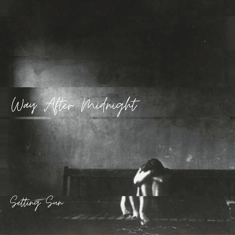 Way After Midnight | Boomplay Music