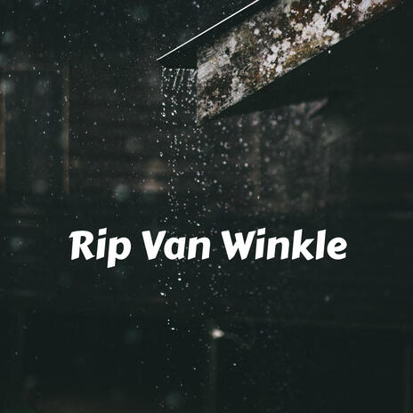 Rip Van Winkle | Boomplay Music