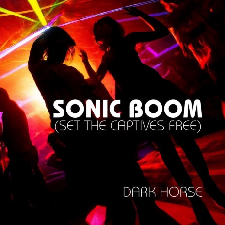 Sonic Boom (Set The Captives Free) | Boomplay Music