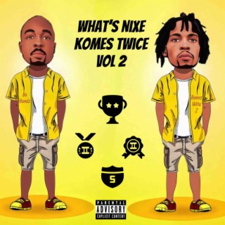 Whats Nixe Komes Twixe, Vol. 2
