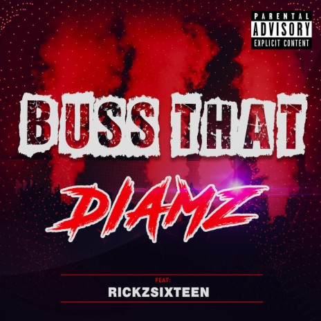 Buss That ft. Rickzsixteen | Boomplay Music