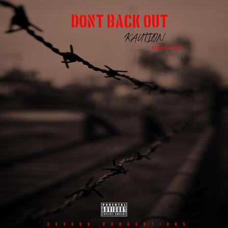 Dont Back Out (Remastered) | Boomplay Music