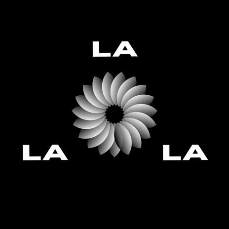 LA LA LA | Boomplay Music