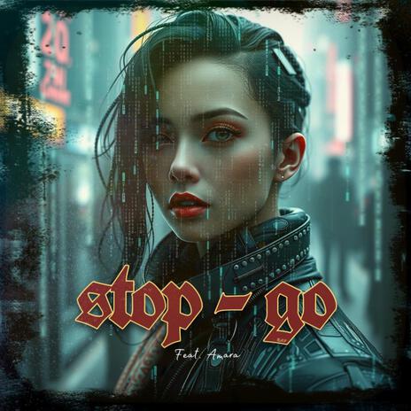 stop, go | Boomplay Music