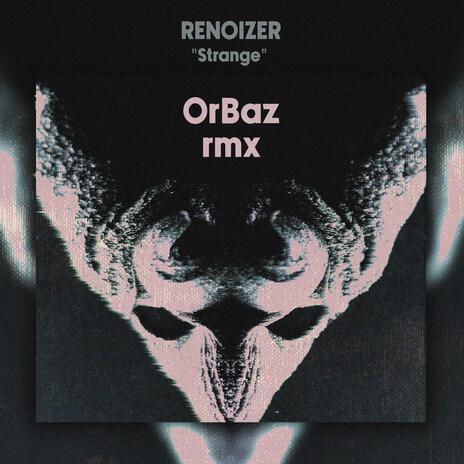 renoizer (strange) (remix) | Boomplay Music