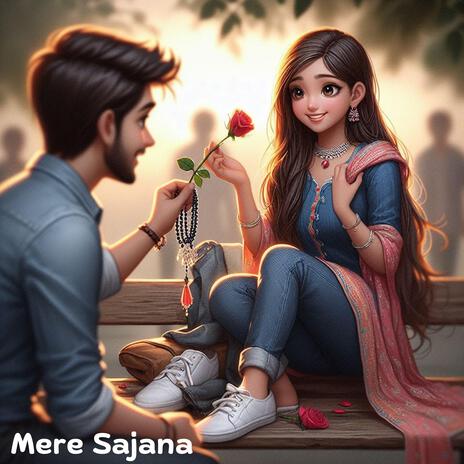 Mere Sajana | Boomplay Music