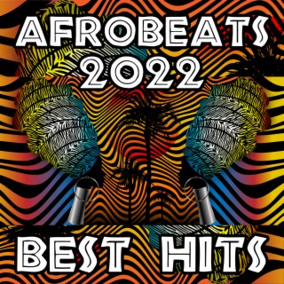Afrobeats 2022 – Best Hits