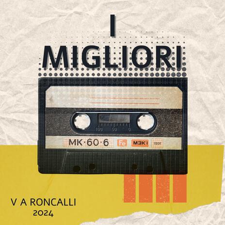 I Migliori (V A Roncalli 2024) | Boomplay Music