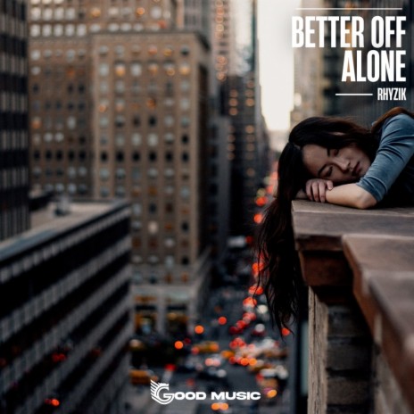 Better Off Alone