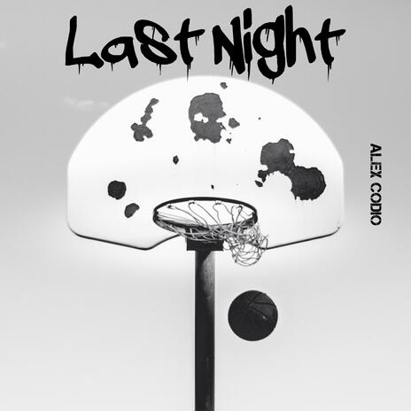 LAST NIGHT | Boomplay Music