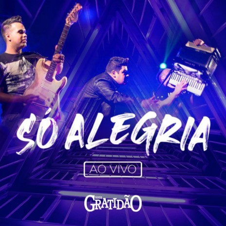 Só Alegria (Ao Vivo) | Boomplay Music