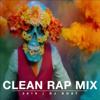 CLEAN RAP MIX 2019 feat. dj boAt (Vol. II) - (CLEAN HIP HOP | DABABY | BLUEFACE | CARDI B | 21 SAVAGE)