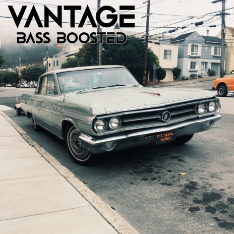 Vantage (Bass Boosted) | Boomplay Music