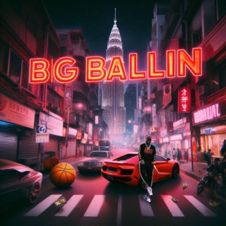 Big Ballin lyrics | Boomplay Music