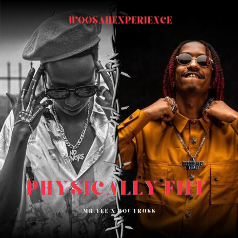 PHYSICALLY FIIT ft. Boutross Munene | Boomplay Music