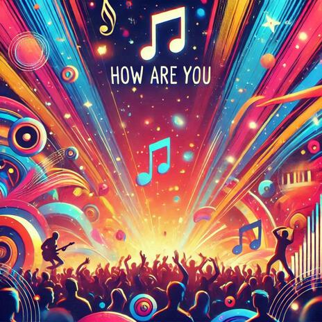 How are you ? | Boomplay Music