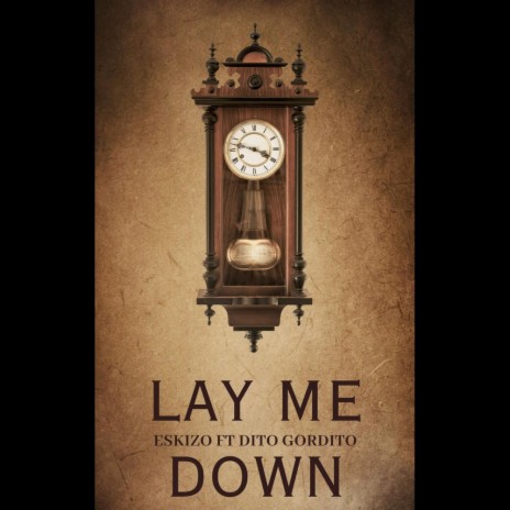 Lay Me Down ft. Gordito | Boomplay Music