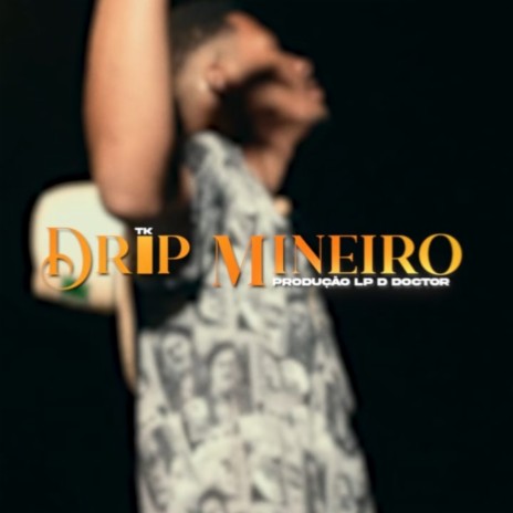 Drip Mineiro | Boomplay Music