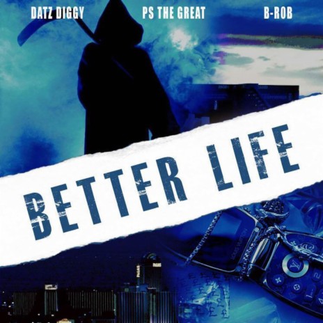 Better Life ft. Br0b & Datz Diggy | Boomplay Music