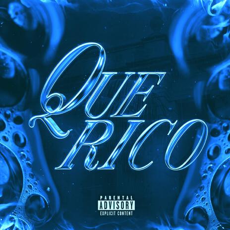 Que Rico | Boomplay Music