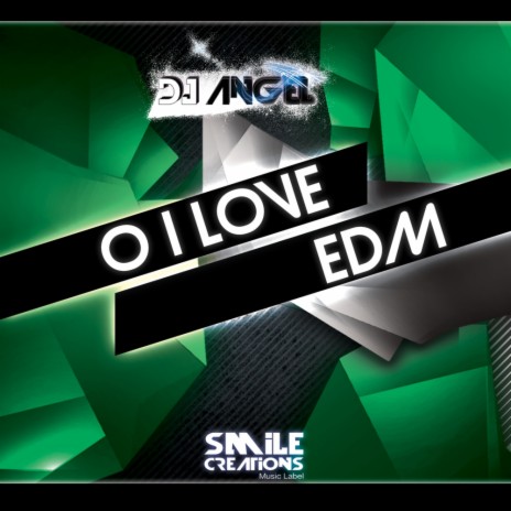 O I Love EDM | Boomplay Music