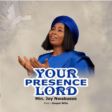 Your Presence Lord