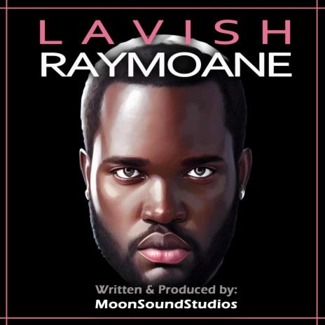 Lavish ft. RAYMOANE | Boomplay Music