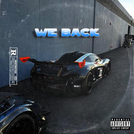 WE BACK | Boomplay Music