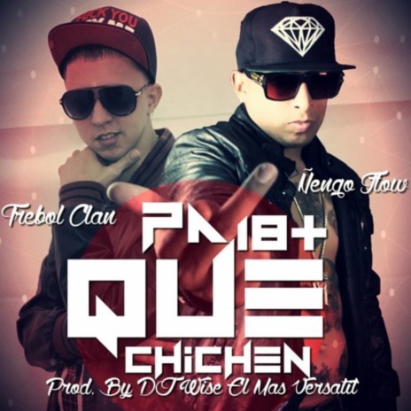 Pa Que Chichen ft. Ñengo Flow | Boomplay Music