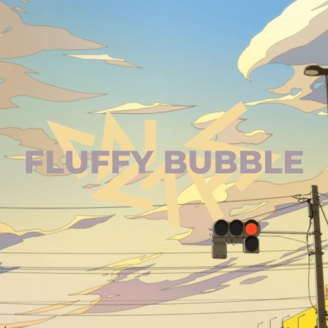 Fluffy Bubble ft. River' | Boomplay Music