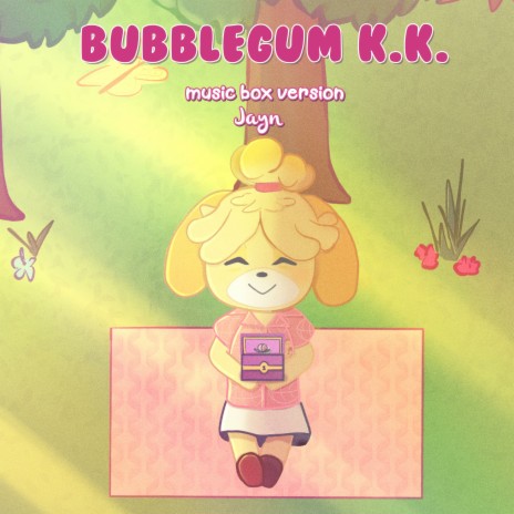 Bubblegum K.K. (From Animal Crossing) - Music Box Version | Boomplay Music