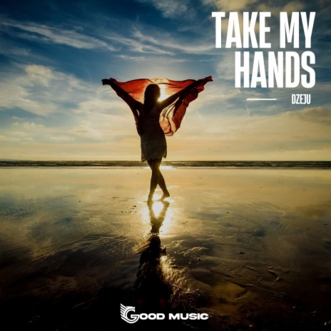 Take My Hands (Radio Mix)