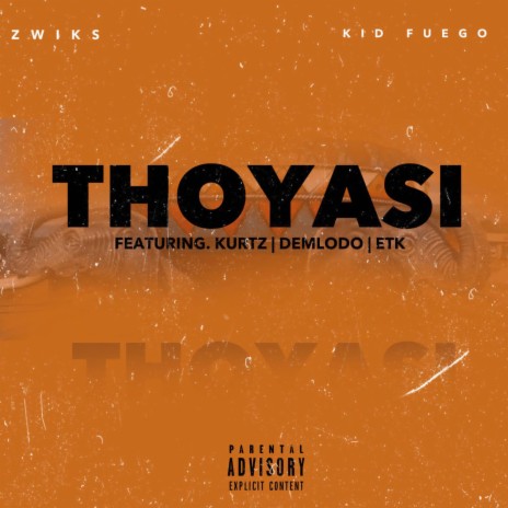 Thoyasi ft. Kid Fuego, Kurtz, Demlodo & ETK | Boomplay Music