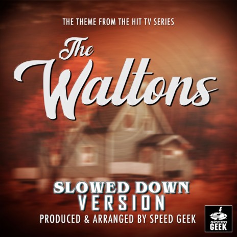 The Theme (From ''The Waltons'') (Slowed Down) | Boomplay Music