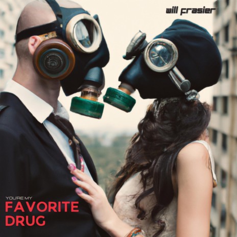 You're My Favorite Drug | Boomplay Music