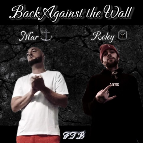 Back Against the Wall ft. FTB Roley | Boomplay Music