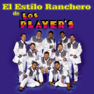 El Estilo Ranchero de los Player's