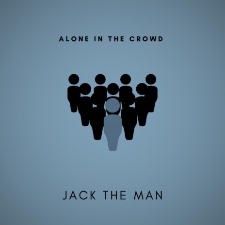Alone in the Crowd | Boomplay Music