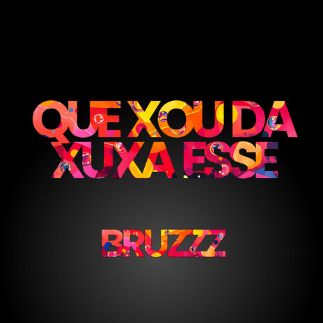 Que xou da Xuxa esse | Boomplay Music