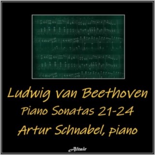 Beethoven: Piano Sonatas 21-24 (Live)