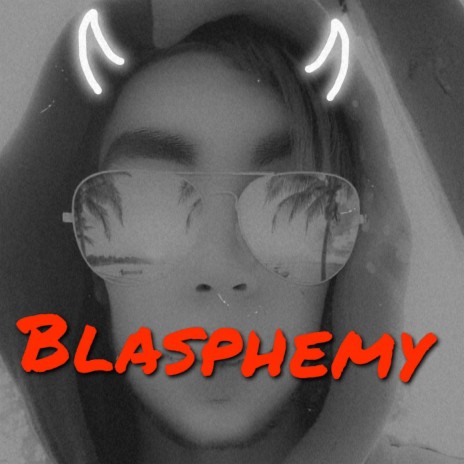 Blasphemy | Boomplay Music