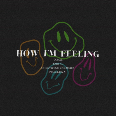 How I'm Feeling) ft. BART XL, L U N A & Johnny (From the Burbs) | Boomplay Music