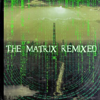 The Matrix Remixed