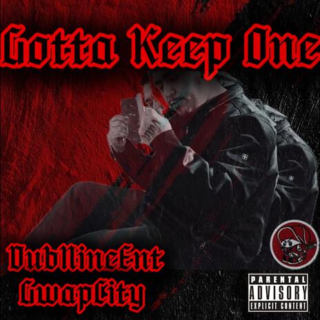 Gotta Keep One | Boomplay Music