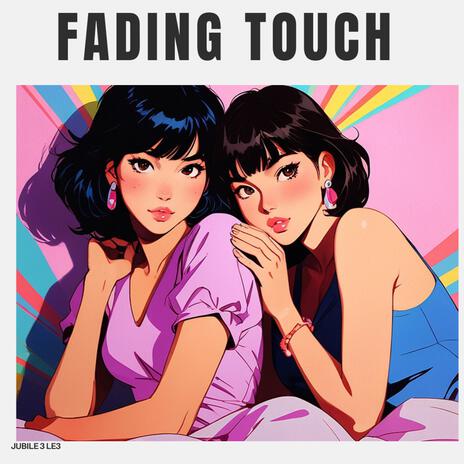 Fading Touch | Boomplay Music