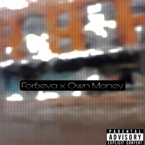 Own Money ft. For6eva | Boomplay Music