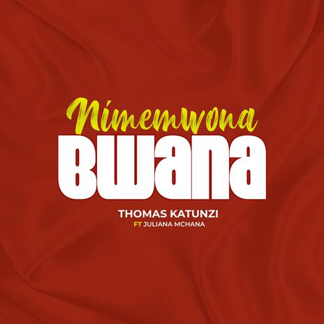 Nimemwona Bwana ft. Juliana Mchani | Boomplay Music