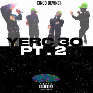 Yerc 30 Pt. 2 lyrics | Boomplay Music