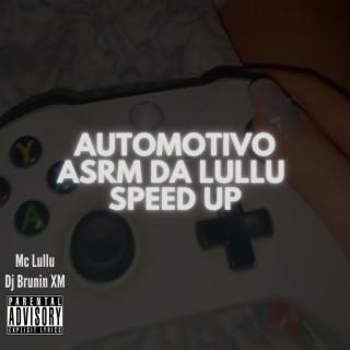 Automotivo ASRM Da Lullu Speed Up